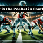 What is the Pocket in Football?