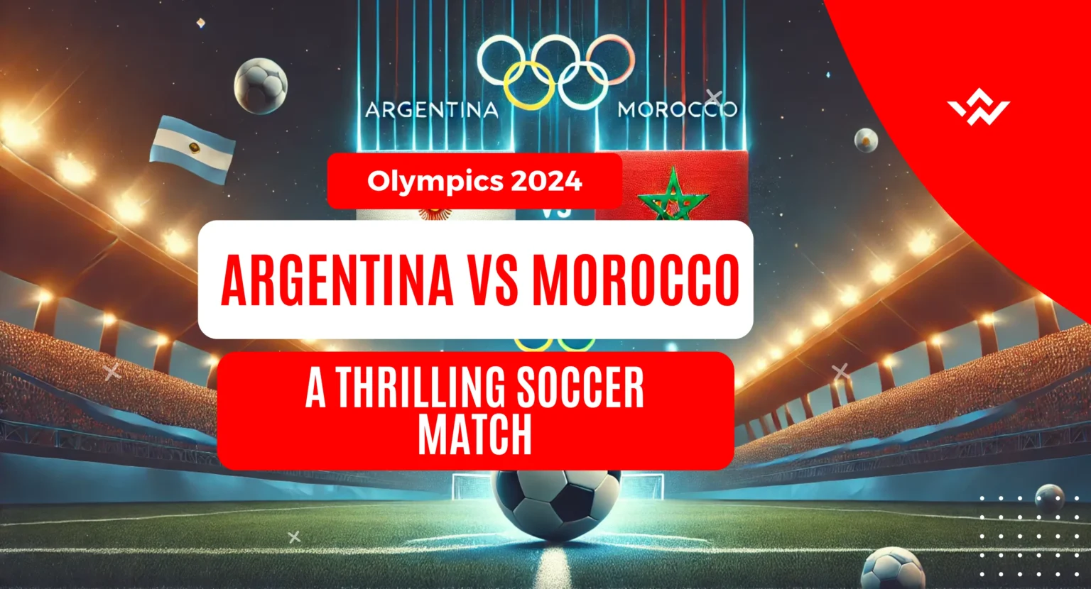 Argentina vs Morocco at the 2024 Olympics: A Thrilling Soccer Match
