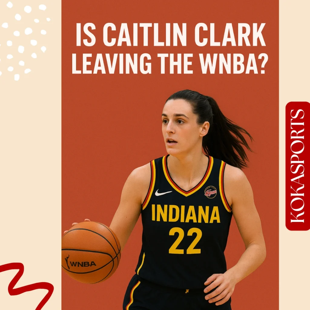 Is Caitlin Clark leaving the WNBA?