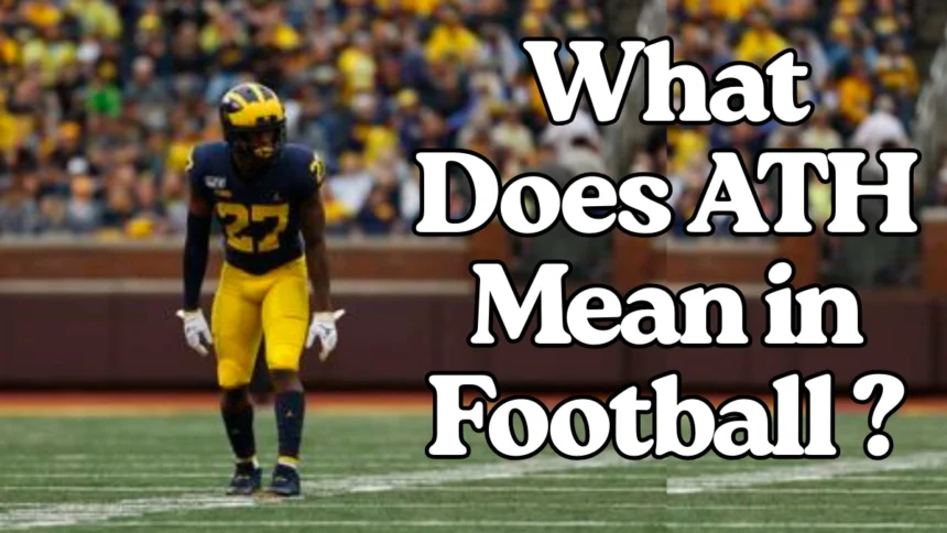 What Does ATH Mean in Football: Complete Guide
