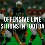 Offensive Line Positions in Football: Complete Guide to All Five Critical Positions (2025)