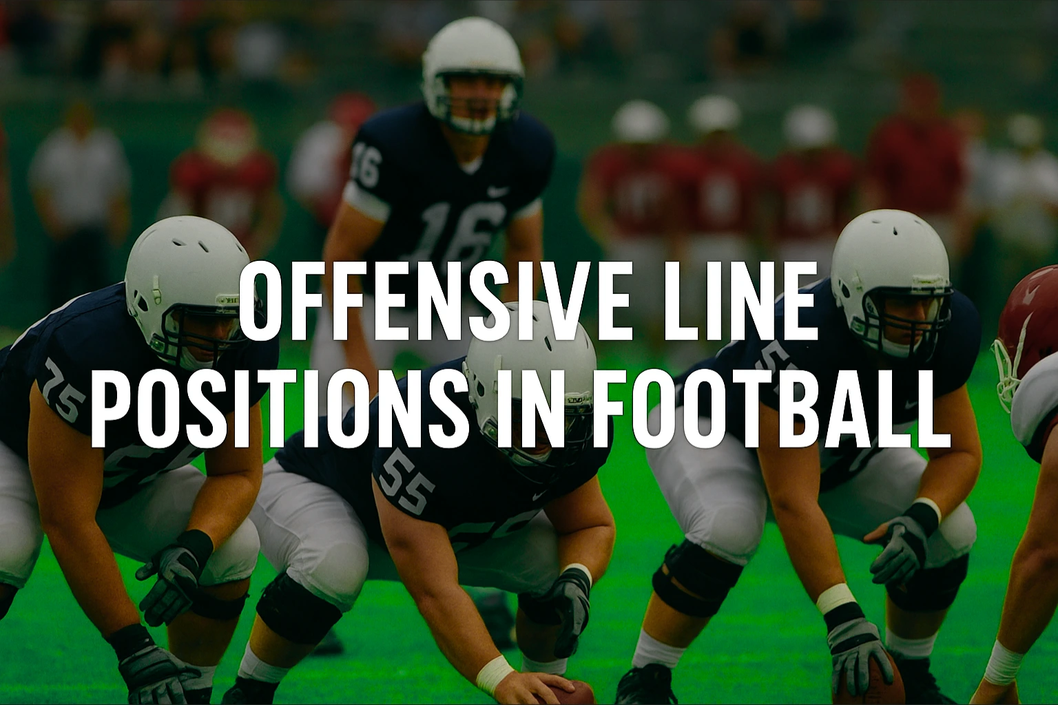 Offensive Line Positions in Football: Complete Guide to All Five Critical Positions (2025)