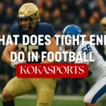What Does a Tight End Do in Football? Complete Guide to the Position