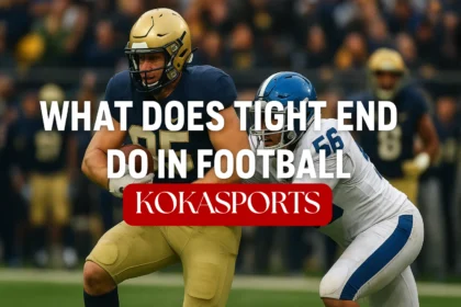 What Does a Tight End Do in Football? Complete Guide to the Position