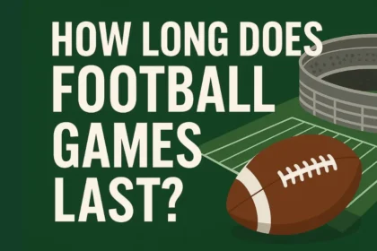 How Long Does Football Games Last?