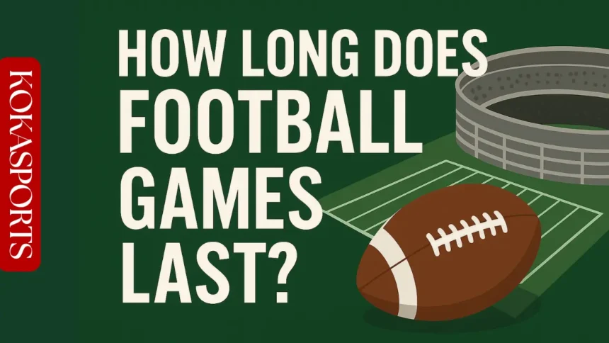 How Long Does Football Games Last?