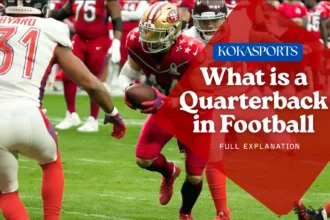 What is a Quarterback in Football: Complete Guide
