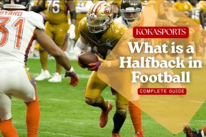 What is a Halfback in Football: Complete Guide