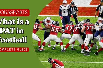 What Is a PAT in Football?  The Point After Touchdown, Extra Point, and Scoring in American Football (NFL Guide)
