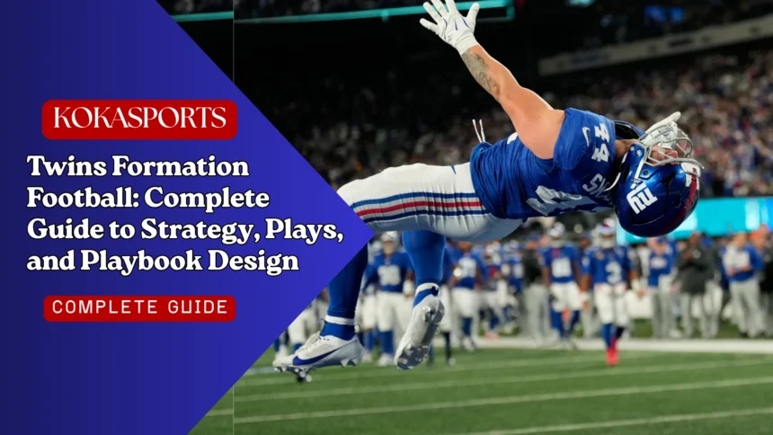 Twins Formation Football: Complete Guide to Strategy, Plays, and Playbook Design