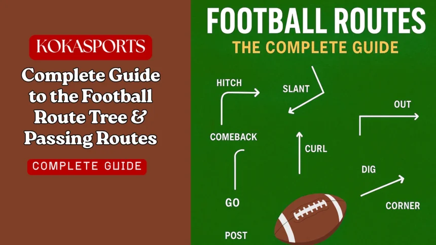Football Routes: Complete Guide to the Football Route Tree & Passing Routes
