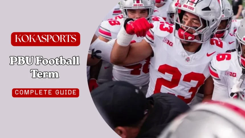 PBU Football Term: Meaning, Stats, and Guide to Pass Breakups