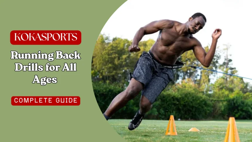 Ultimate Guide to Running Back Drills for All Ages 