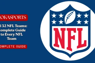 All 32 NFL Teams: Complete Guide to Every NFL Team