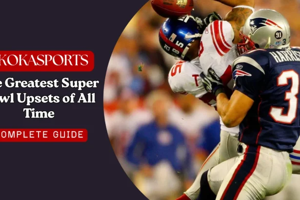 The Greatest Super Bowl Upsets of All Time