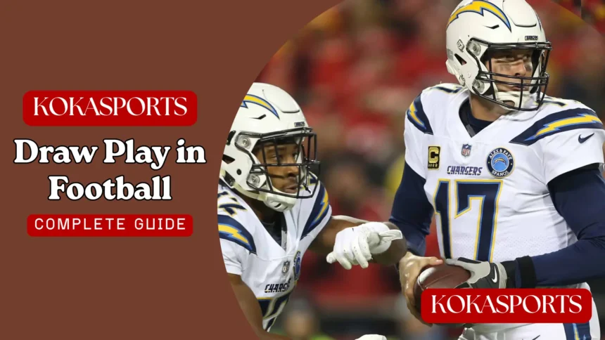 Draw Play in Football: Complete Guide to How It Works, Formations, and Strategy