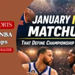 January NBA Matchups That Define Championship Contenders