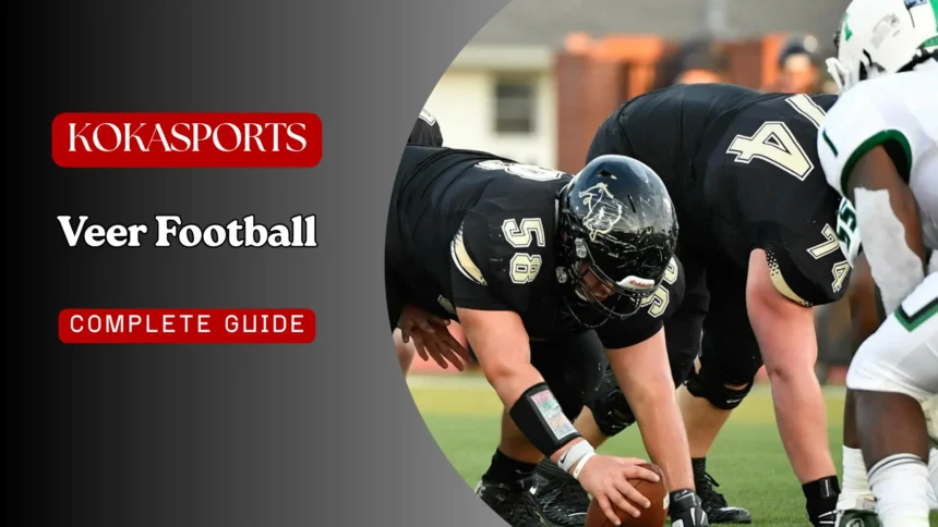 Veer Football Explained: Complete Guide to the Veer Option