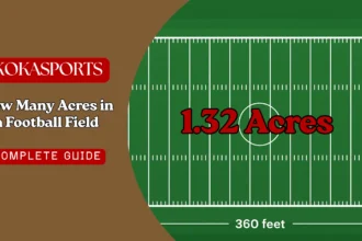 How Many Acres in a Football Field: Complete Guide to Field Measurements