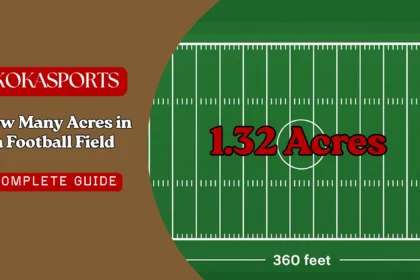 How Many Acres in a Football Field: Complete Guide to Field Measurements