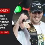 Does Aaron Rodgers Have a Super Bowl Ring? Full NFL Career Breakdown