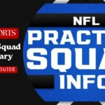Practice Squads: practice squad NFL salary, Rules & Eligibility Guide