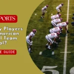 How Many Players on an American Football Team Total?