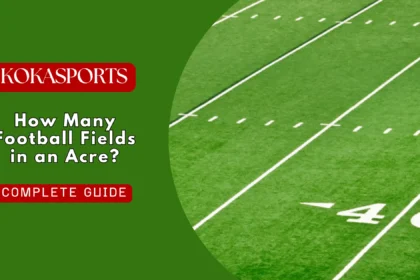 How Many Football Fields in an Acre?