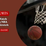 What to Watch Across the NBA Down the Stretch