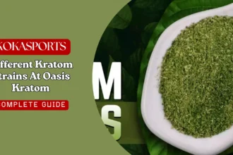 Different Kratom Strains At Oasis Kratom — A Brand That Plays the Long Game