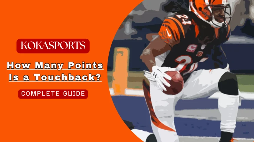 How Many Points Is a Touchback?
