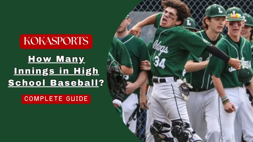 How Many Innings in High School Baseball
