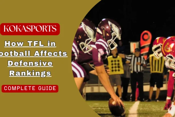 How TFL in Football Affects Defensive Rankings and Why It Is Taken Into Account During The Player Evaluation?