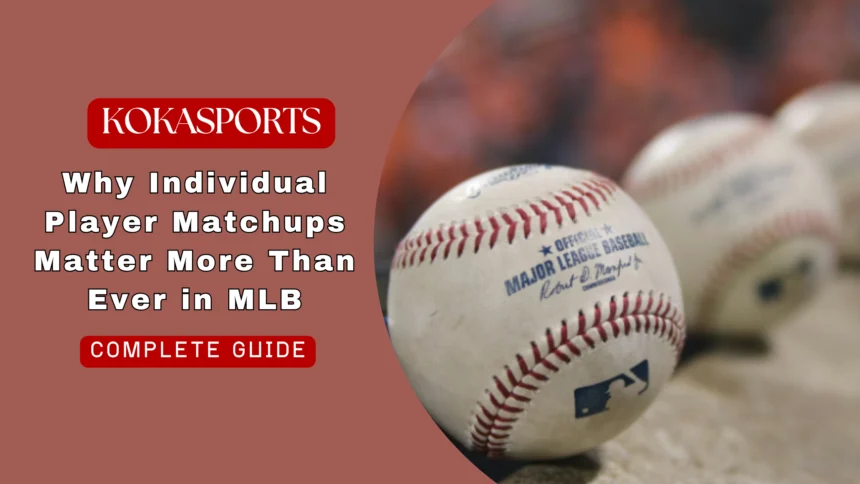 Why Individual Player Matchups Matter More Than Ever in MLB