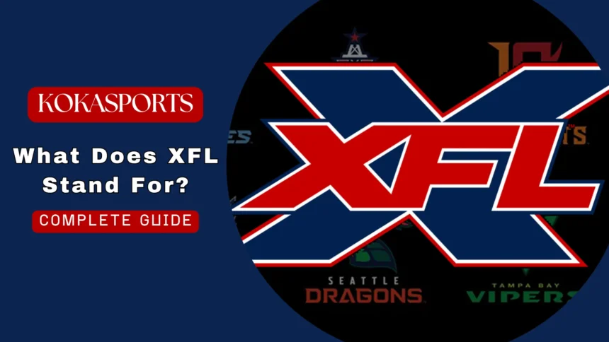 What Does XFL Stand For?