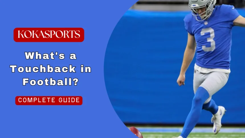 What's a Touchback in Football