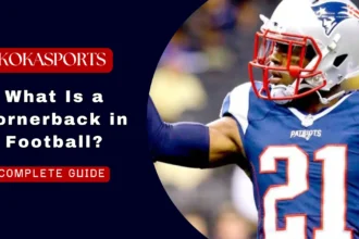 What Is a Cornerback in Football?