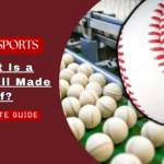 What Is a Baseball Made Of?