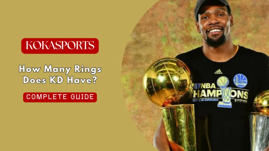 How Many Rings Does KD Have