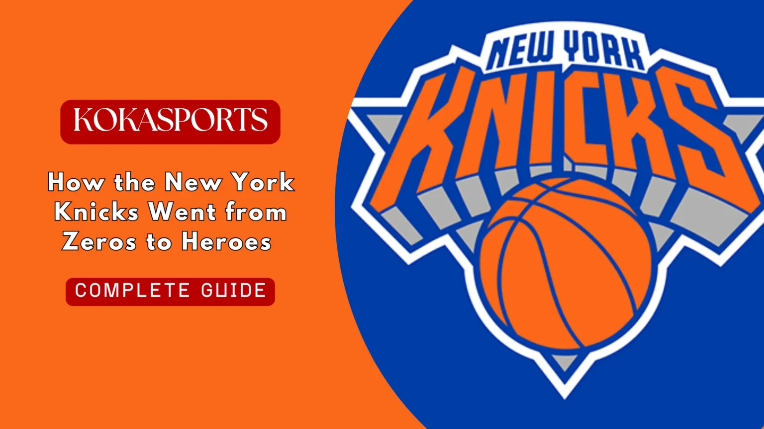 How the New York Knicks Went from Zeros to Heroes 
