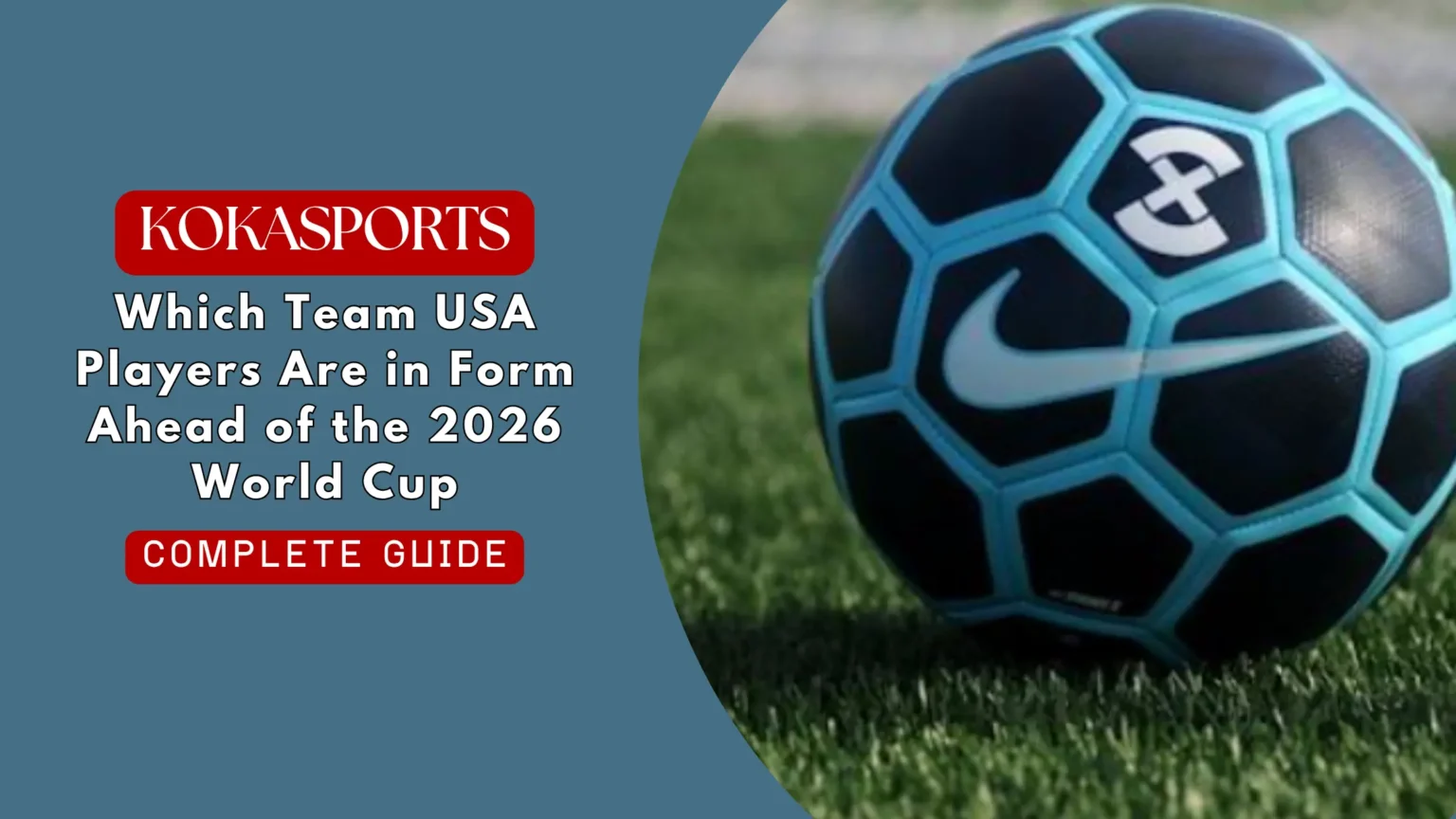 Which Team USA Players Are in Form Ahead of the 2026 World Cup