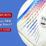 When Does FIFA World Cup Start? Complete Guide to the 2026 Tournament