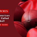 Why Is American Football Called Football? The Surprising History Behind the Name
