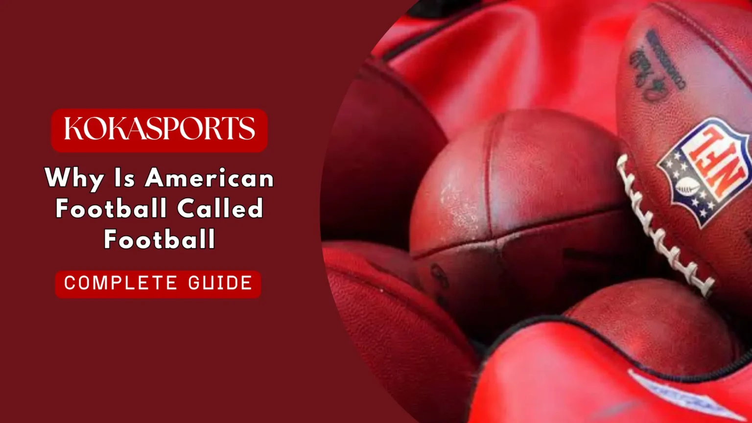 Why Is American Football Called Football? The Surprising History Behind the Name
