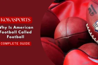 Why Is American Football Called Football? The Surprising History Behind the Name