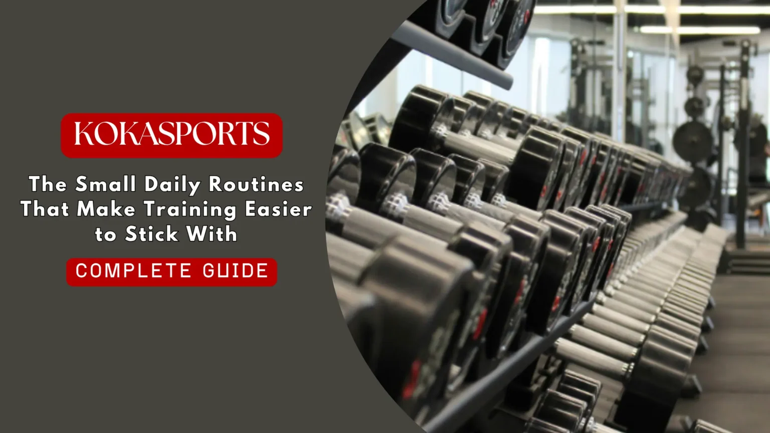 The Small Daily Routines That Make Training Easier to Stick With