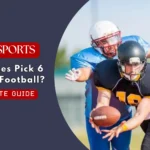 What Does Pick 6 Mean in Football