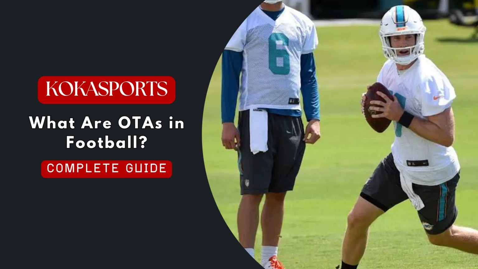 What Are OTAs in Football? Everything You Need to Know