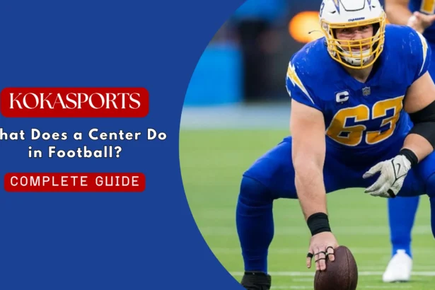 What Does a Center Do in Football? Roles, Responsibilities, Skills, and Importance Explained