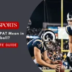What Does PAT Mean in Football?